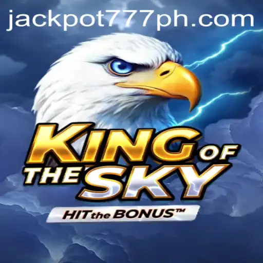 Discover the Excitement of KingOfTheSky and the Thrill of Jackpot777